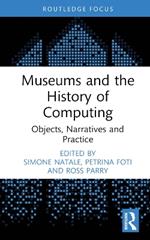 Museums and the History of Computing: Objects, Narratives and Practice