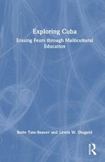 Exploring Cuba: Erasing Fears through Multicultural Education