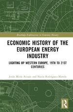 Economic History of the European Energy Industry: Lighting up Western Europe, 19th to 21st centuries