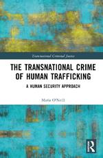 The Transnational Crime of Human Trafficking: A Human Security Approach