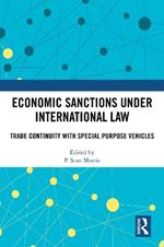 Economic Sanctions under International Law: Trade Continuity with Special Purpose Vehicles