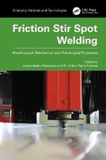 Friction Stir Spot Welding: Metallurgical, Mechanical and Tribological Properties