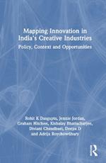 Mapping Innovation in India’s Creative Industries: Policy, Context and Opportunities