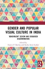 Gender and Popular Visual Culture in India: ‘Benevolent’ Sexism and Disguised Discrimination