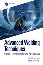 Advanced Welding Techniques: Current Trends and Future Perspectives