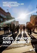 Cities, Change, and Conflict: A Political Economy of Urban Life