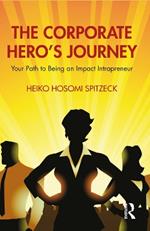 The Corporate Hero's Journey: Your Path to Being an Impact Intrapreneur