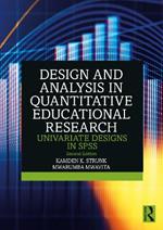 Design and Analysis in Quantitative Educational Research: Univariate Designs in SPSS