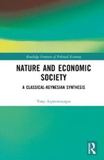 Nature and Economic Society: A Classical-Keynesian Synthesis