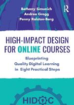 High-Impact Design for Online Courses: Blueprinting Quality Digital Learning in Eight Practical Steps