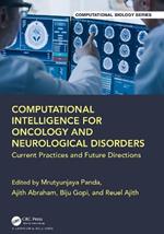 Computational Intelligence for Oncology and Neurological Disorders: Current Practices and Future Directions