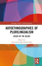 Autoethnographies of Plurilingualism: Voices of the Selves