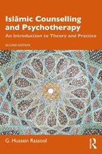 Islamic Counselling and Psychotherapy: An Introduction to Theory and Practice