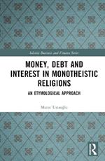 Money, Debt and Interest in Monotheistic Religions: An Etymological Approach