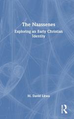 The Naassenes: Exploring an Early Christian Identity