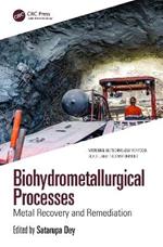 Biohydrometallurgical Processes: Metal Recovery and Remediation