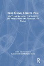 Kang Youwei Engages India: His Travel Narratives (1901–1902) and Predicaments of Civilization and Nation