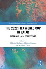 The 2022 FIFA World Cup in Qatar: Global and Local Perspectives