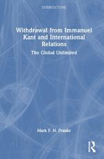 Withdrawal from Immanuel Kant and International Relations: The Global Unlimited