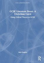 GCSE Literature Boost: A Christmas Carol: Using Critical Theory at GCSE