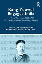 Kang Youwei Engages India: His Travel Narratives (1901–1902) and Predicaments of Civilization and Nation