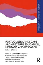 Portuguese Landscape Architecture Education, Heritage and Research: 80 Years of History