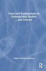 Facts and Explanations in International Studies...and beyond