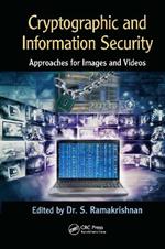 Cryptographic and Information Security Approaches for Images and Videos