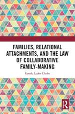 Families, Relational Attachments, and the Law of Collaborative Family-Making