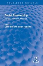 Social Researching: Politics, Problems, Practice
