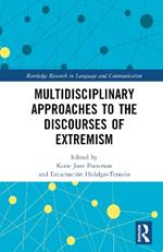 Multidisciplinary Approaches to the Discourses of Extremism