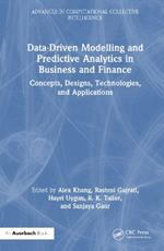 Data-Driven Modelling and Predictive Analytics in Business and Finance: Concepts, Designs, Technologies, and Applications