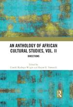 An Anthology of African Cultural Studies, Volume II: Directions