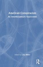 American Conspiracism: An Interdisciplinary Exploration