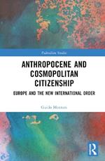 Anthropocene and Cosmopolitan Citizenship: Europe and the New International Order
