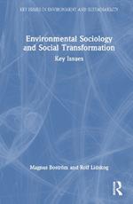 Environmental Sociology and Social Transformation: Key Issues