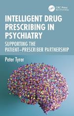 Intelligent Drug Prescribing in Psychiatry: Supporting the Patient-Prescriber Partnership