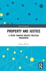 Property and Justice: A Trend Towards Marxist Political Philosophy