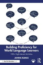 Building Proficiency for World Language Learners: 100+ High-Interest Activities