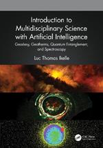 Introduction to Multidisciplinary Science with Artificial Intelligence: Geodesy, Geotherms, Quantum Entanglement, and Spectroscopy