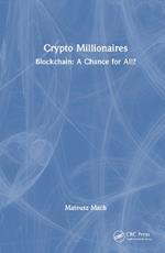 Crypto Millionaires: Blockchain: A Chance for All?