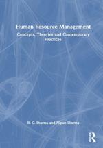 Human Resource Management: Concepts, Theories and Contemporary Practices