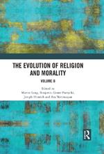 The Evolution of Religion and Morality: Volume II