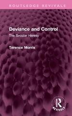 Deviance and Control: The Secular Heresy