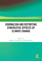 Journalism and Reporting Synergistic Effects of Climate Change