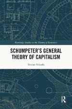 Schumpeter’s General Theory of Capitalism