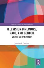 Television Directors, Race, and Gender: Written Out of the Story