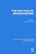 The Politics of Broadcasting