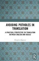 Avoiding Potholes in Translation: A Practical Perspective on Translation between English and isiZulu