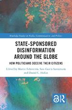 State-Sponsored Disinformation Around the Globe: How Politicians Deceive their Citizens